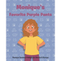 Monique's Favorite Purple Pants - Paperback