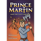 Prince Martin and the Last Centaur: A Tale of Two Brothers, a Courageous Kid, and the Duel for the Desert (Grayscale Art Edition) - Paperback