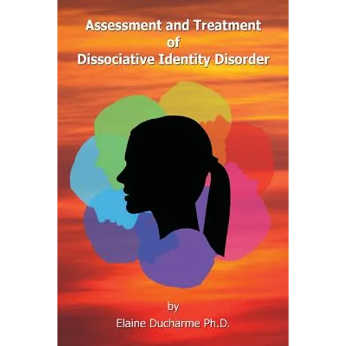 Assessment and Treatment of Dissociative Identity Disorder - Paperback