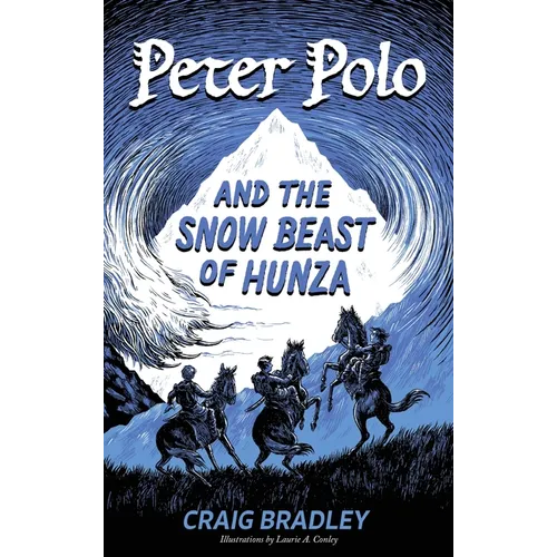 Peter Polo and the Snow Beast of Hunza - Hardcover