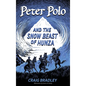 Peter Polo and the Snow Beast of Hunza - Hardcover