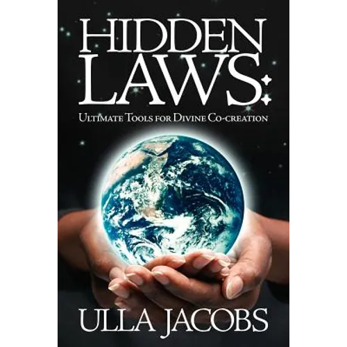 Hidden Laws: Ultimate Tools for Divine Co-Creation - Paperback