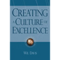 Creating a Culture of Excellence: Changing the World of Work One Person at a Time - Paperback