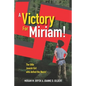 A Victory for Miriam!: The Little Jewish Girl Who Defied the Nazis - Paperback