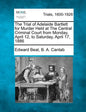 The Trial of Adelaide Bartlett for Murder Held at the Central Criminal Court from Monday, April 12, to Saturday, April 17, 1886 - Paperback