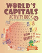 World's Capitals Activity Book For Kids: How well do you know the world's capital cities ? Discover Countries And Capitals Of The World While Having F - Paperback