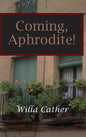 Coming, Aphrodite! - Hardcover