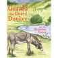 Gerald the Guard Donkey and the Mysterious Visitor - Hardcover