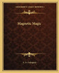 Magnetic Magic - Paperback