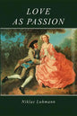 Love as Passion: The Codification of Intimacy - Paperback
