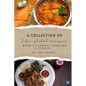 A Collection of Indo-Global Recipes Book 2 Curries, Starters, & Staples - Paperback