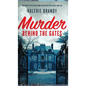 Murder Behind the Gates: The Private Investigator Annie Hudson Mystery Series: Book One - Hardcover