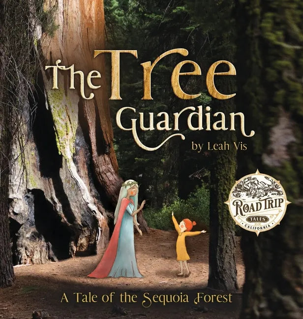 The Tree Guardian: A Tale of the Sequoia Forest - Hardcover
