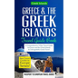 Greece & the Greek Islands Travel Guide Book: A Comprehensive 5-Day Travel Guide to Greece and the Greek Islands & Unforgettable Greek Travel - Paperback