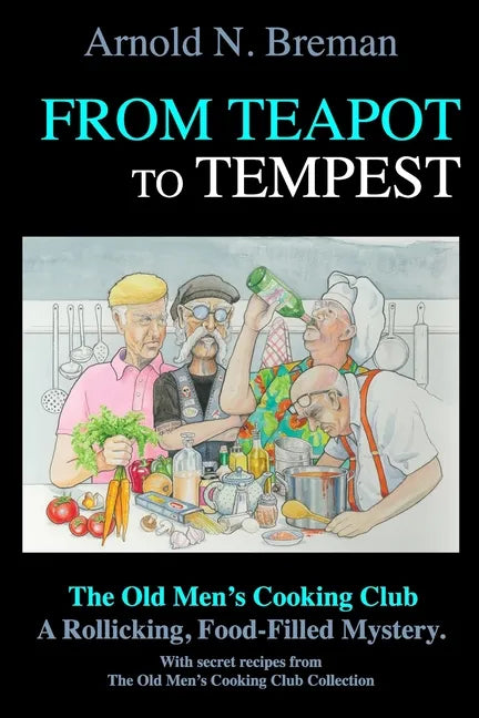 From Teapot to Tempest: The Old Men's Cooking Club - Paperback