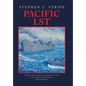 Pacific LST: A Gallant Ship and Her Hardworking Coast Guard Crew at the Invasion of Okinawa Revised Edition - Hardcover