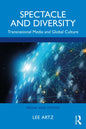 Spectacle and Diversity: Transnational Media and Global Culture - Paperback
