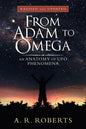 From Adam to Omega: An Anatomy of Ufo Phenomena (Revised and Updated) - Paperback