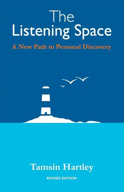 The Listening Space: A New Path to Personal Discovery (second edition) - Paperback