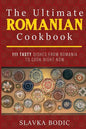 The Ultimate Romanian Cookbook: 111 tasty dishes from Romania to cook right now - Paperback