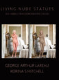Living Nude Statues: Live Models Transformed Into Statues - Hardcover