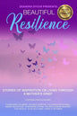 Beautiful Resilience: Stories of Inspiration on Living Through a Mother's Grief - Paperback