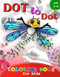 Dot to Dot Coloring book for Kids Ages 4-8: A Fun Dot To Dot Book Filled With Cute Animals, Beautiful Flowers & More! - Paperback