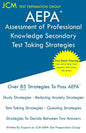 AEPA Assessment of Professional Knowledge Secondary - Test Taking Strategies: AEPA NT052 Exam - Free Online Tutoring - New 2020 Edition - The latest s - Paperback