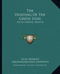 The Hunting of the Green Lyon: An Alchemical Treatise - Paperback