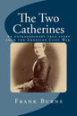 The Two Catherines: An extraordinary true story from the American Civil War. - Paperback