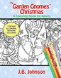 The Garden Gnomes' Christmas: A Coloring Book for Adults - Paperback