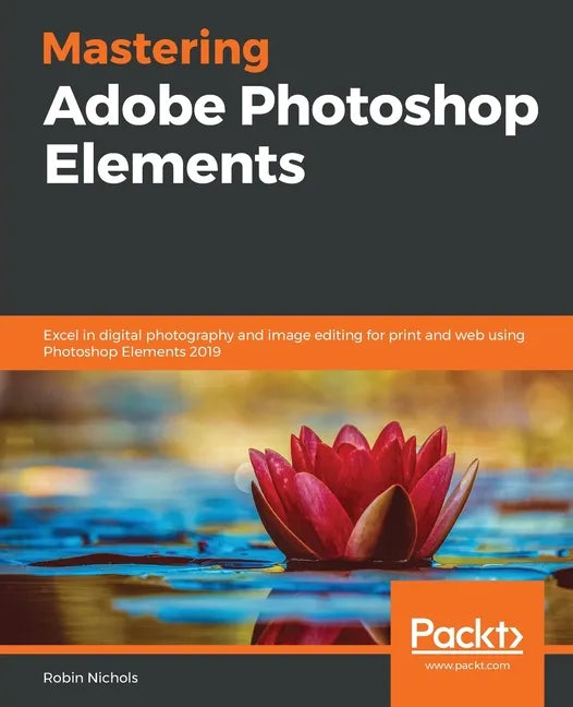 Mastering Adobe Photoshop Elements - Paperback