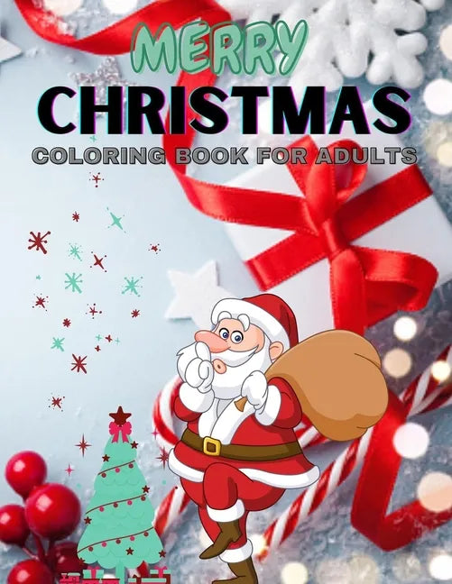 Merry Christmas Coloring Book for Adults: Beautiful Holiday Designs With Easy 100 pages interior - Paperback