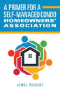 A Primer for a Self-Managed Condo Homeowners' Association - Paperback