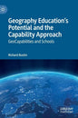 Geography Education's Potential and the Capability Approach: Geocapabilities and Schools - Hardcover