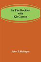 In the Rockies with Kit Carson - Paperback