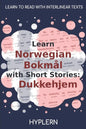 Learn Norwegian Bokmål with Short Stories: Dukkehjem: Interlinear Norwegian Bokmål to English - Paperback