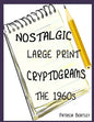 Nostalgic Large Print Cryptograms: The 1960s - Paperback