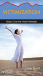 Victimization: Victory Over the Victim Mentality - Paperback
