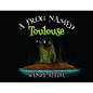 A Frog Named Toulouse - Paperback