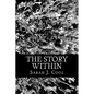 The Story Within: A Book of Stories within Poems - Paperback