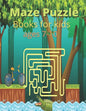 Maze Puzzle Books for kids ages 7-10: Maze Activity Book for kids - Paperback