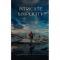 Intricate Simplicity - Paperback