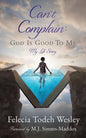 Can't Complain: God Is Good To Me: My Life Story - Paperback
