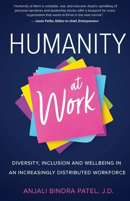 Humanity at Work: Diversity, Inclusion and Wellbeing in an Increasingly Distributed Workforce - Paperback