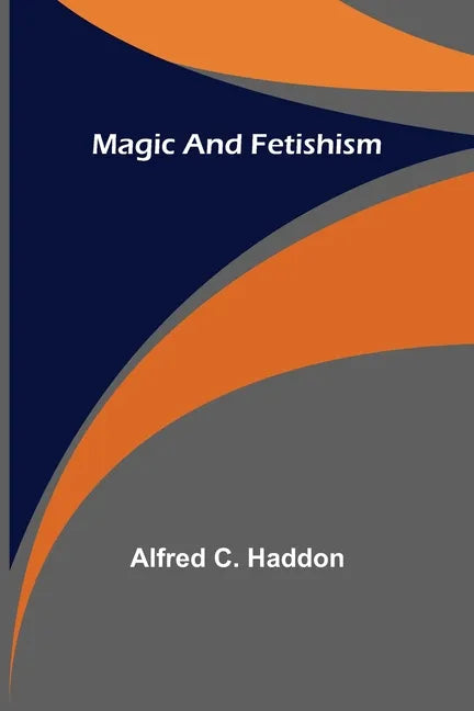 Magic and Fetishism - Paperback
