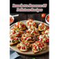 Bruschetta Bonanza: 95 Delicious Recipes - Paperback