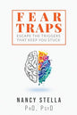 Fear Traps: Escape the Triggers That Keep You Stuck - Paperback