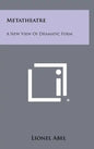 Metatheatre: A New View Of Dramatic Form - Hardcover