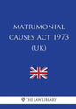 Matrimonial Causes Act 1973 (UK) - Paperback